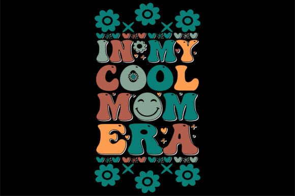 In My Cool Mom Era Retro Funny Wavy SVG