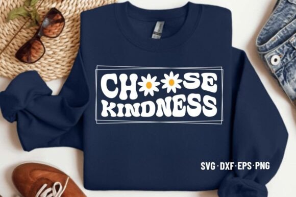 Inspirational Choose Kindness SVG
