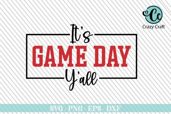 It's Game Day Y All. Shirt Svg Png