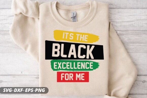 It's the Black Excellence for Me-SVG