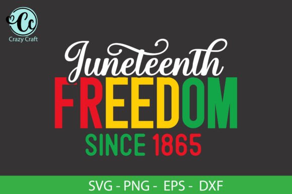 Juneteenth Freedom Since 1865, Black Svg
