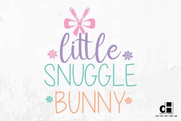 Little Snuggle Bunny- Easter Day SVG PNG