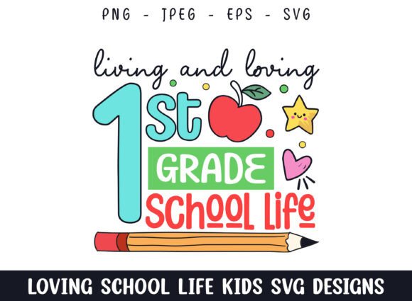 Loving 1st Grade School Life SVG Design