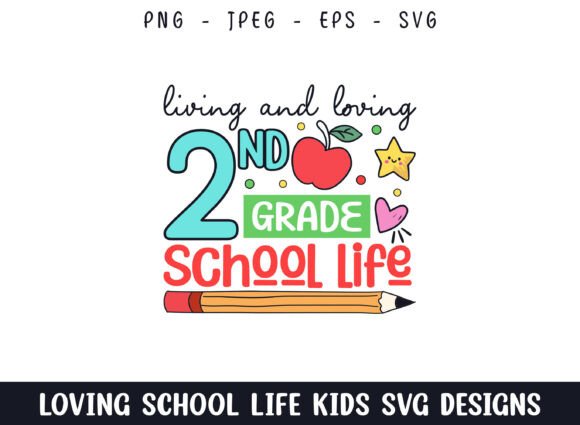 Loving 2nd Grade School Life Svg Design