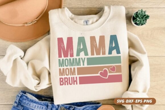 Mama Mommy Mom Bruh SVG