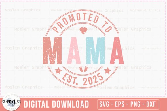 Promoted to Mama Est. 2025 - SVG