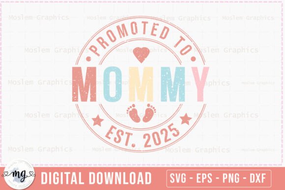 Promoted to Mommy Est. 2025 - SVG