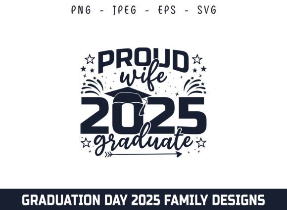 Proud Wife of 2025 Graduate Design SVG