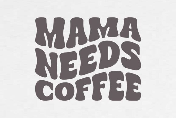 Retro Vintage Mama Needs Coffee SVG PNG
