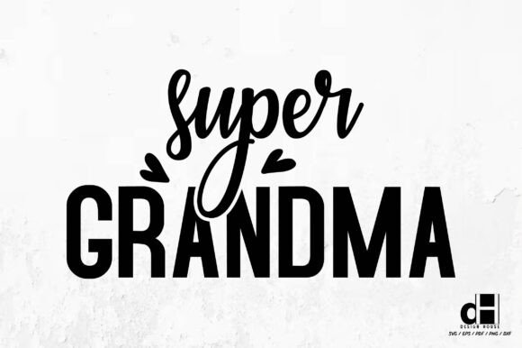 Super Grandma-Grandma SVG PNG