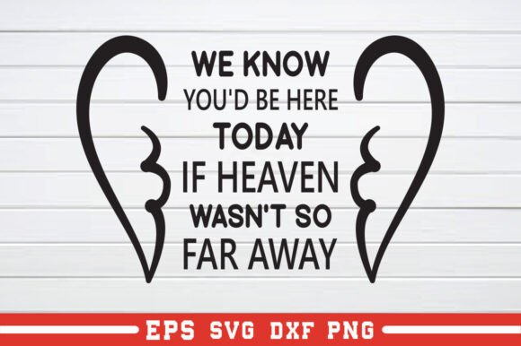 We Know You'd Be Here Today if SVG